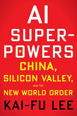 Kai-fu Lee, author of AI Superpowers: China, Silicon Valley, and the New World Order (2018)